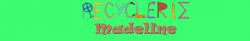 Recyclerie Madeline
